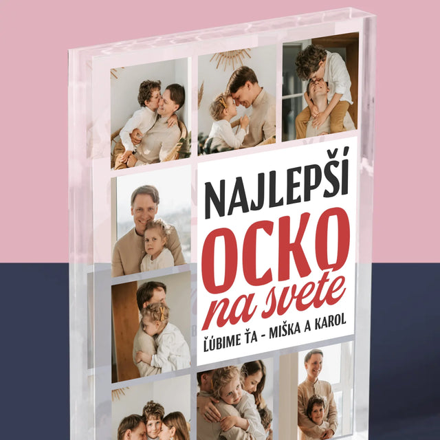 Fotokoláž: Najlepší Ocko Na Celom Svete - Akrylový Blok (Vertikálne)