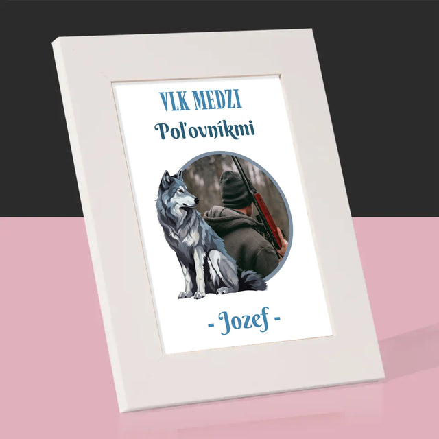 Fotografia A Podpis: Vlk Medzi Poľovníkmi - Rámček Na Fotografiu (Vertikálne)