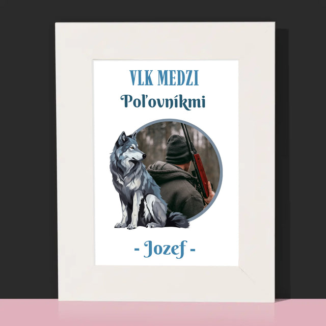 Fotografia A Podpis: Vlk Medzi Poľovníkmi - Rámček Na Fotografiu (Vertikálne)