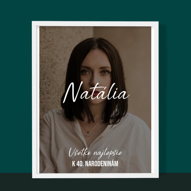 Fotografia A Podpis: Všetko Najlepšie K 40. Narodeninám - Zarámováná Tlač 30X40 (Vertikálne)