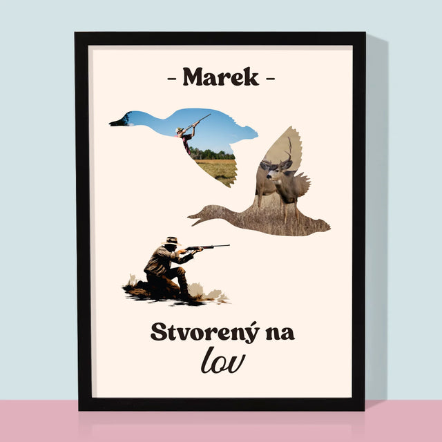 Tvar Z Fotografií: Stvorený Na Lov - Zarámováná Tlač 30X40 (Vertikálne)