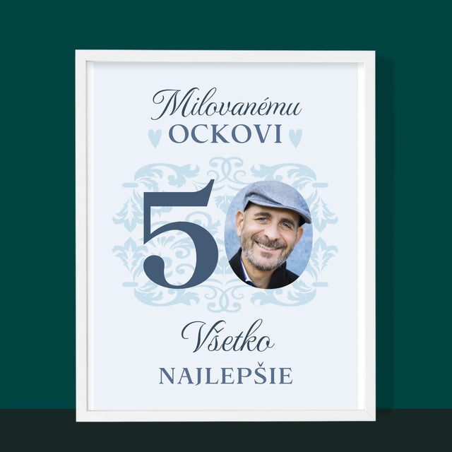 Fotografia A Podpis: Milovanému Ockovi K 50. Narodeninám - Zarámováná Tlač 30X40 (Vertikálne)