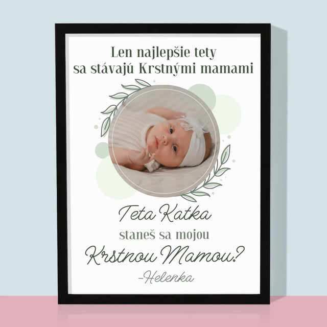 Fotografia A Podpis: Najlepšie Tety Sa Stávajú Krstnými Mamami - Zarámováná Tlač 30X40 (Vertikálne)