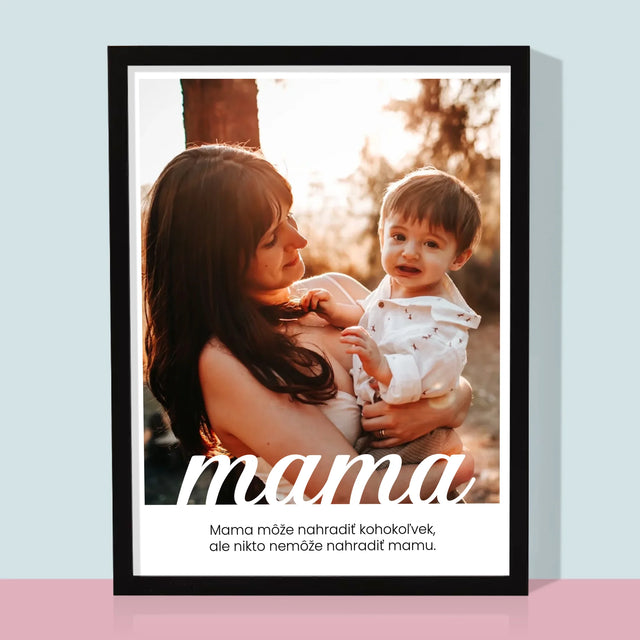 Fotografia A Podpis: Nenahraditeľná Mama Venovanie - Zarámováná Tlač 30X40 (Vertikálne)