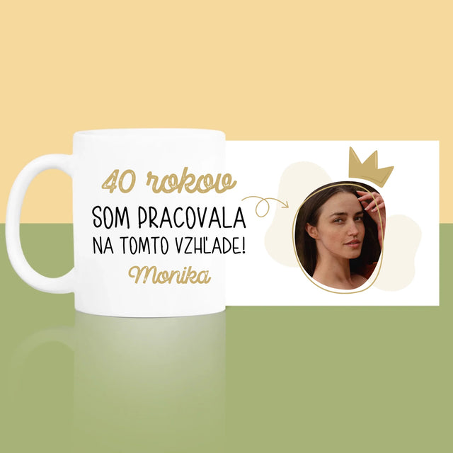 Fotografia A Podpis: Na Tomto Vzhľade Som Pracovala 40 Rokov - Hrnček