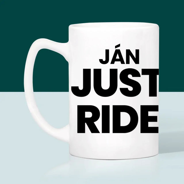 Tvar Z Fotografií: Just Ride - Hrnček