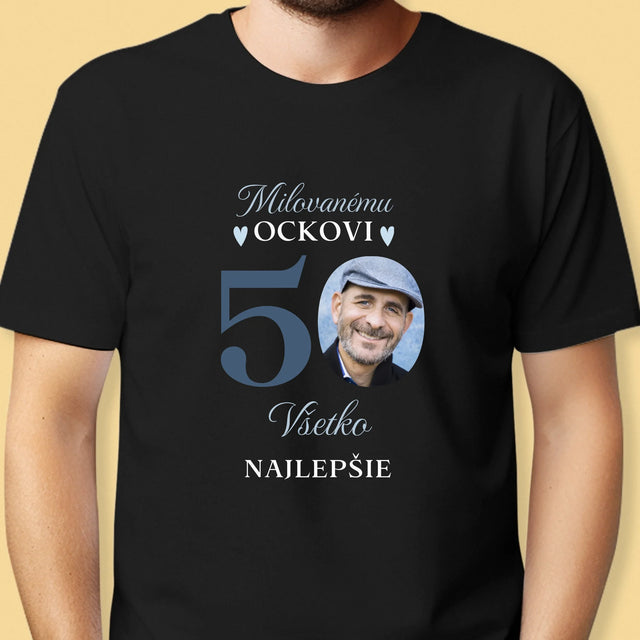 Fotografia A Podpis: Milovanému Ockovi K 50. Narodeninám - Pánske Tričko